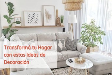 Transformá tu Hogar con estas Ideas de Decoración